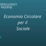 Economia Circolare per il Sociale_tips